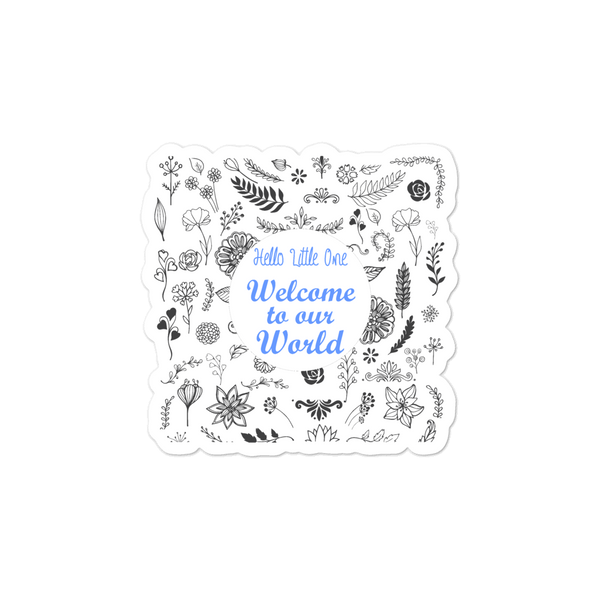 Bubble Free Stickerr Hello Little One Welcome to our World Baby Boy for New Moms Parents Grandparents