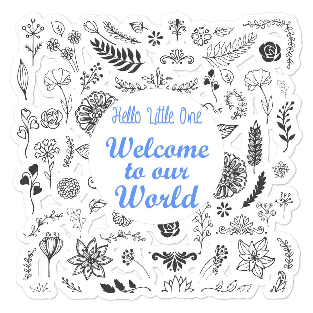 Bubble Free Stickerr Hello Little One Welcome to our World Baby Boy for New Moms Parents Grandparents